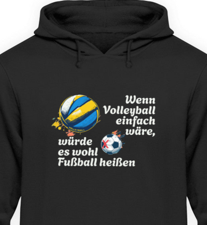 Volleyball > Fußball  Hoodie